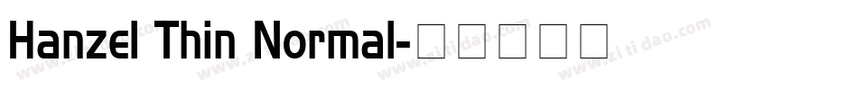 Hanzel Thin Normal字体转换